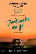 Watch Don\'t Make Me Go 123MovieFree