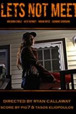 Watch Let\'s Not Meet 123MovieFree