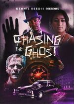 Watch Chasing the Ghost 123MovieFree