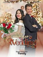 Watch Our Christmas Wedding 123MovieFree