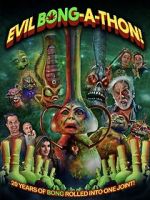 Watch Evil Bong-a-Thon! 123MovieFree