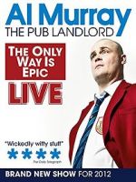 Watch Al Murray: The Only Way Is Epic Tour 123MovieFree