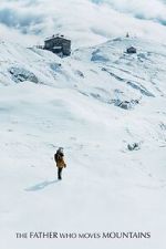 Watch The Father Who Moves Mountains 123MovieFree
