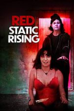 Watch Red Static Rising 123MovieFree