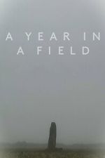 Watch A Year in a Field 123MovieFree