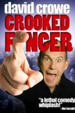 Watch David Crowe: Crooked Finger 123MovieFree