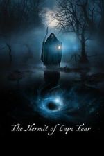 Watch The Hermit of Cape Fear 123MovieFree
