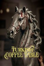 Watch The Turkish Coffee Table 123MovieFree