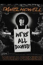 Watch Daniel Howell: We\'re All Doomed! 123MovieFree