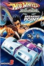 Watch Hot Wheels AcceleRacers: Breaking Point 123MovieFree