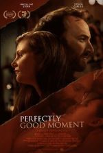 Watch Perfectly Good Moment 123MovieFree