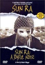 Watch Sun Ra: A Joyful Noise 123MovieFree