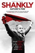 Watch Shankly: Nature\'s Fire 123MovieFree