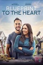 Watch Blueprint to the Heart 123MovieFree