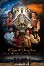 Watch Our Lady of San Juan, Four Centuries of Miracles 123MovieFree