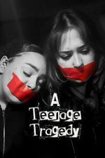 Watch A Teenage Tragedy 123MovieFree