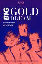 Watch Big Gold Dream 123MovieFree
