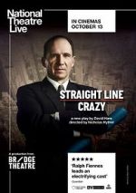 Watch National Theatre Live: Straight Line Crazy 123MovieFree
