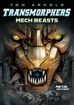 Watch Transmorphers: Mech Beasts 123MovieFree
