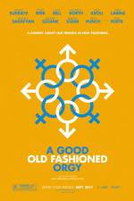Watch A Good Old Fashioned Orgy 123MovieFree