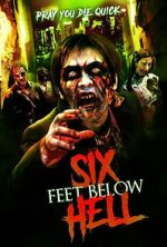 Watch Six Feet Below Hell 123MovieFree