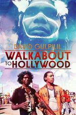 Watch Walkabout to Hollywood 123MovieFree
