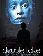 Watch Double Take: The Art of Elizabeth King 123MovieFree