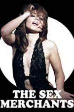 Watch The Sex Merchants 123MovieFree