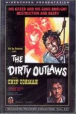 Watch The Dirty Outlaws 123MovieFree
