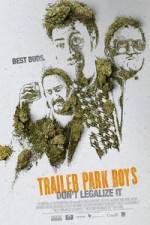 Watch Trailer Park Boys: Don't Legalize It 123MovieFree