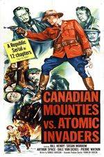 Watch Canadian Mounties vs. Atomic Invaders 123MovieFree