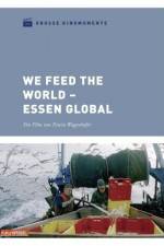 Watch We feed the World - Essen global 123MovieFree