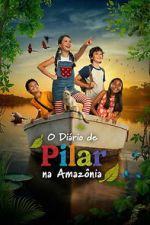 Watch Pilar\'s Diary in the Amazon 123MovieFree