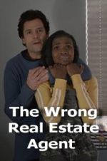 Watch The Wrong Real Estate Agent 123MovieFree