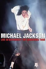 Watch Michael Jackson Live in Bucharest: The Dangerous Tour 123MovieFree