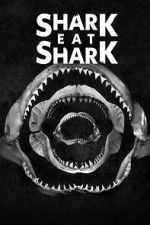 Watch Shark Eat Shark 123MovieFree