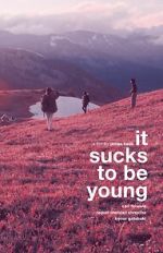 Watch It Sucks to be Young 123MovieFree
