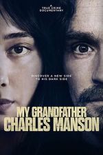 Watch My Grandfather Charles Manson 123MovieFree