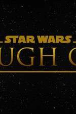 Watch Star Wars Rough Cut Fan Film 123MovieFree