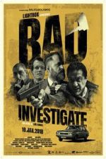 Watch Bad Investigate 123MovieFree