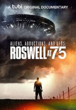 Watch Aliens, Abductions & UFOs: Roswell at 75 123MovieFree
