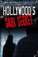 Watch Hollywood's Dark Secret 123MovieFree