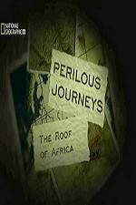 Watch National Geographic Perilous Journeys The Roof of Africa 123MovieFree