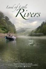 Watch Land Of Little Rivers 123MovieFree