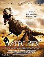 Watch Tyrannosaurus Azteca 123MovieFree