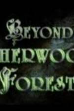 Watch Beyond Sherwood Forest 123MovieFree