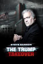 Watch Steve Bannon: The Trump Takeover 123MovieFree