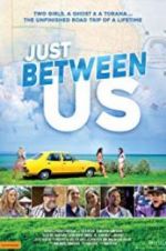 Watch Just Between Us 123MovieFree