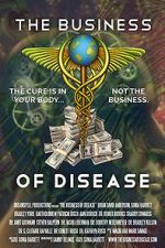 Watch The Business of Disease 123MovieFree