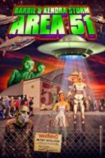 Watch Barbie & Kendra Storm Area 51 123MovieFree